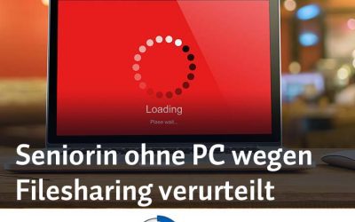 Gericht bestätigt: Seniorin ohne PC wegen Filesharing verurteilt