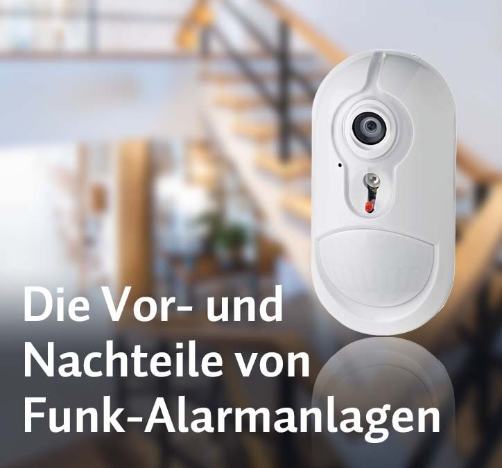 Die Vor- und Nachteile von Funk-Alarmanlagen